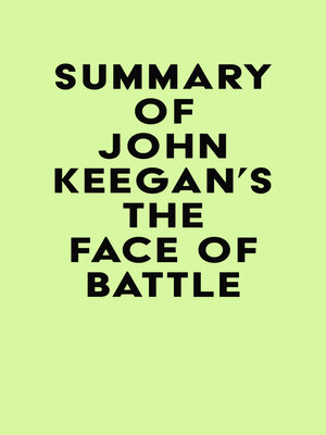 cover image of Summary of John Keegan's the Face of Battle